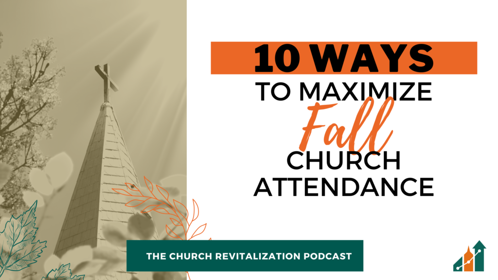 10 Ways to Maximize Fall Church Attendance