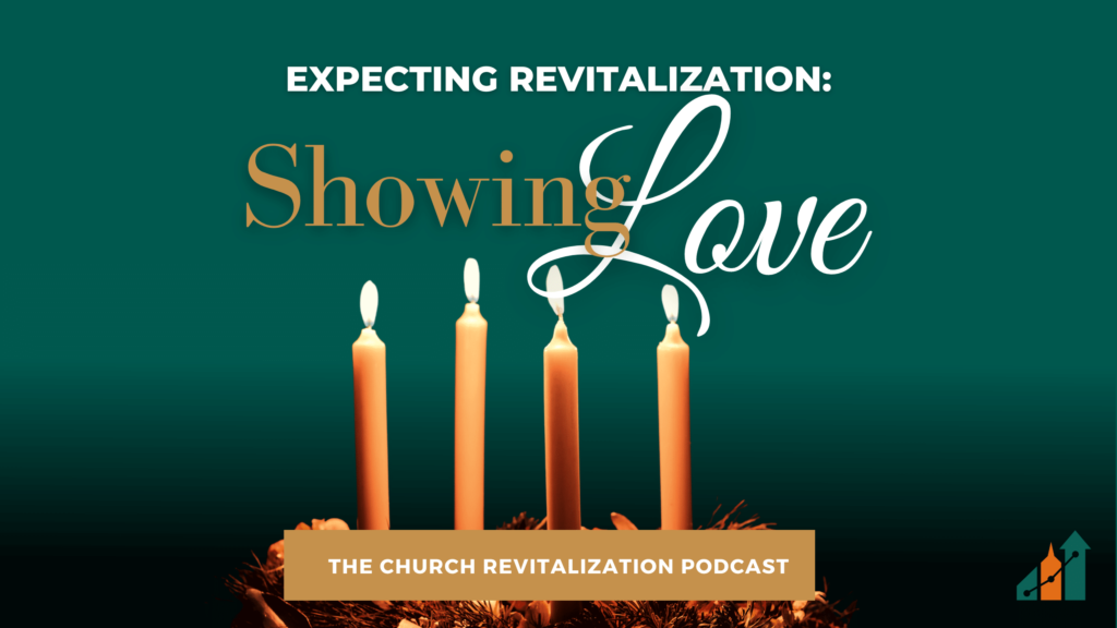Expecting Revitalization: Showing Love