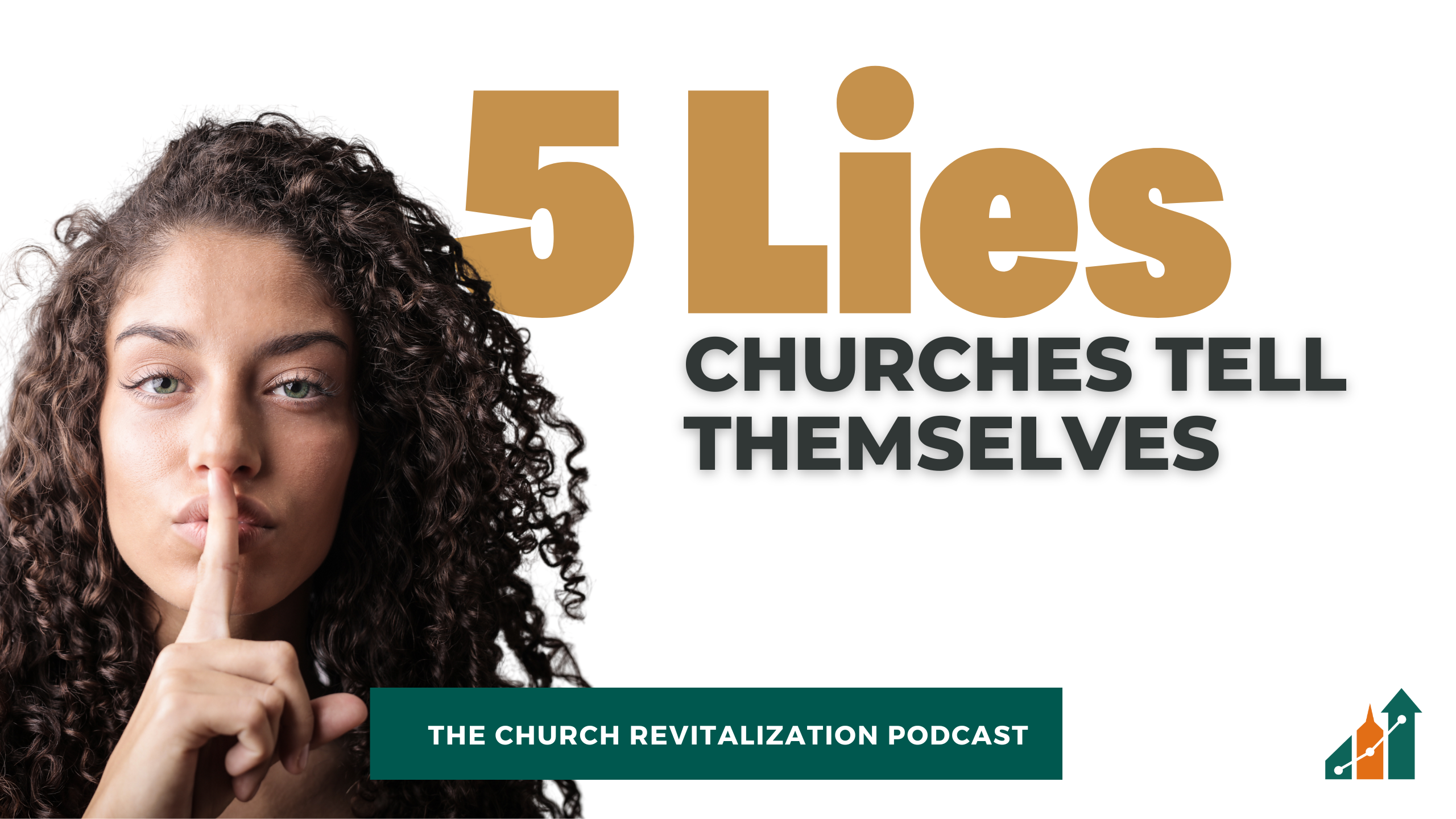 Five Lies Churches Tell Themselves