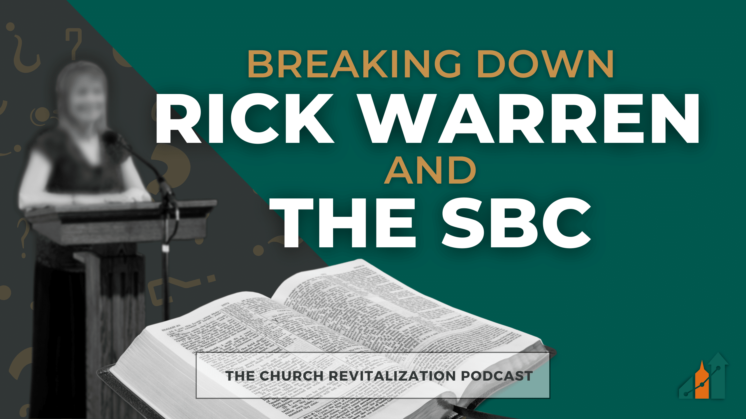 Breaking Down Rick Warren and The SBC