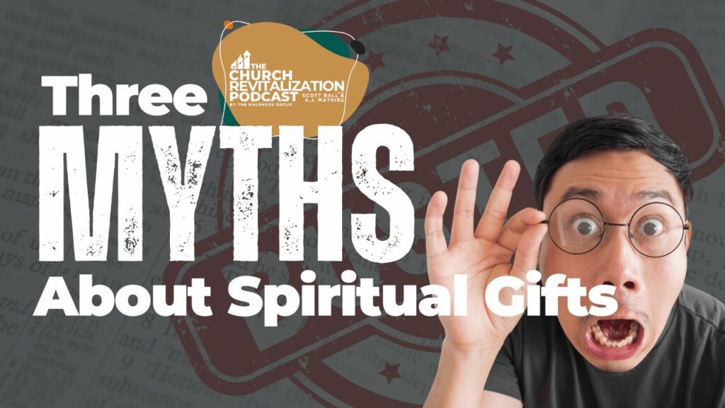 Image of Busting Spiritual Gifts Myths from The Malphurs Group, an organization helping with Church Revitalization, Health, Growth, and Discipleship Resources