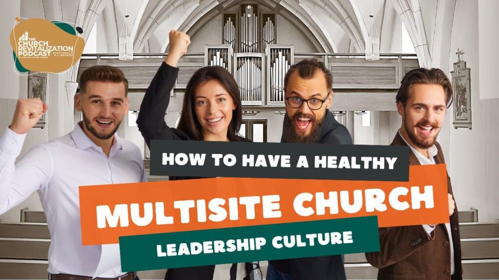 5 key strategies for healthy multi-site church leadership culture from The Malphurs Group, an organization helping with Church Revitalization, Health, Growth, and Discipleship Resources