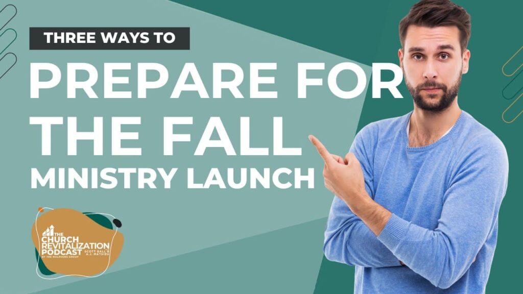 Image of 3 keys to successful fall ministry launch planning from The Malphurs Group, an organization helping with Church Revitalization, Health, Growth, and Discipleship Resources