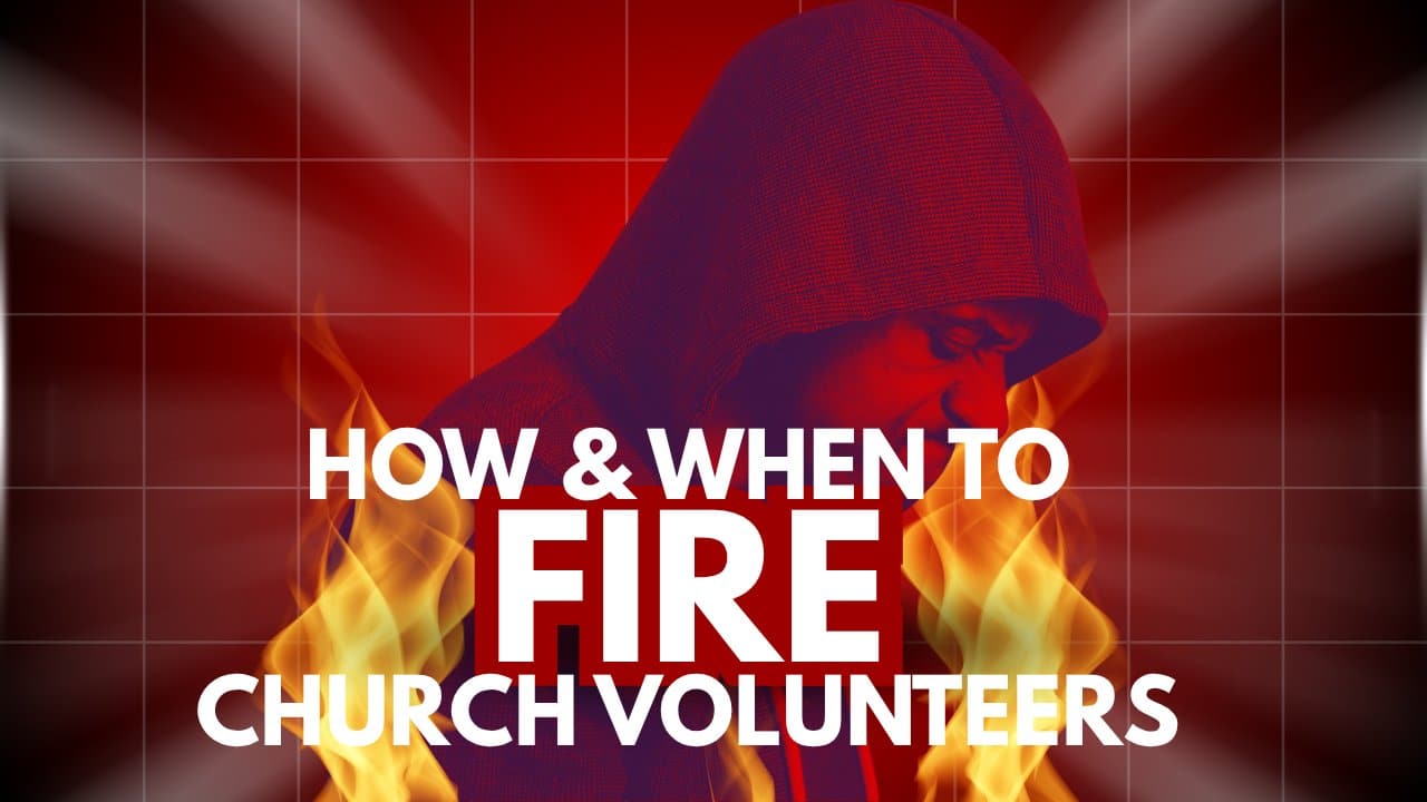 image of how to fire a church volunteer from The Malphurs Group, an organization helping with Church Revitalization, Health, Growth, and Discipleship Resources